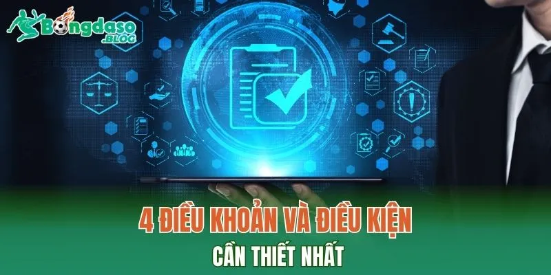 4 điều khoản và điều kiện cần thiết nhất